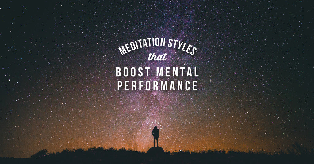 Meditation Styles That Boost Mental Performance