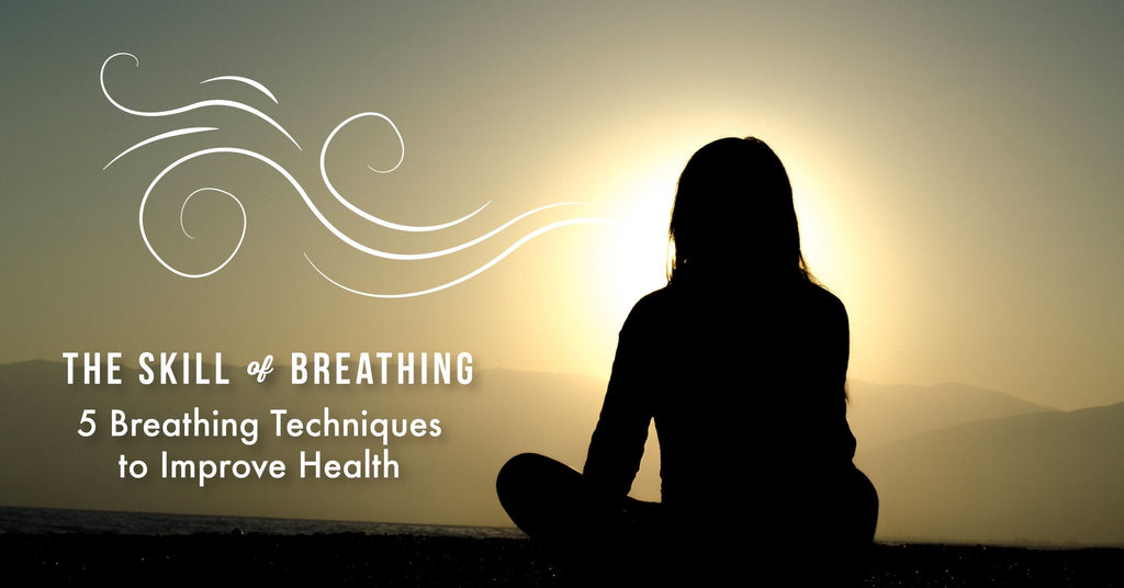 5 Breathing Techniques to Improve Health