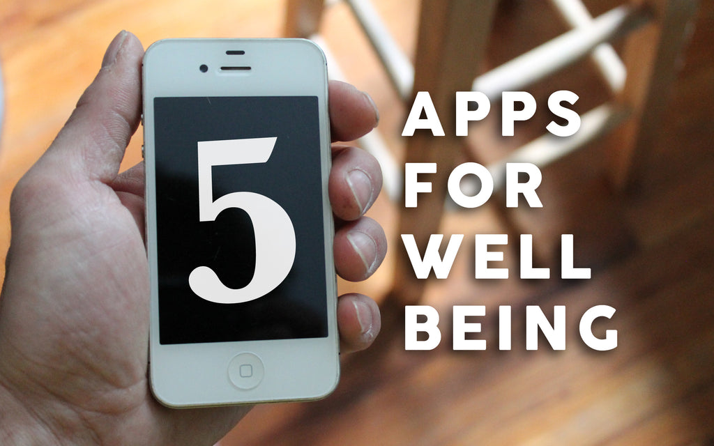5 Apps To Improve Well Being