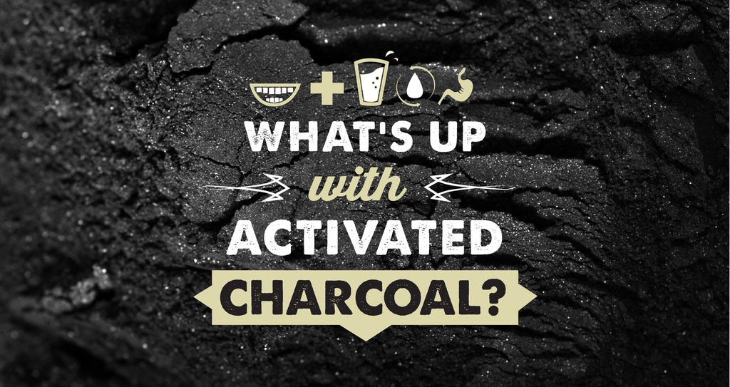 What’s Up with Activated Charcoal?