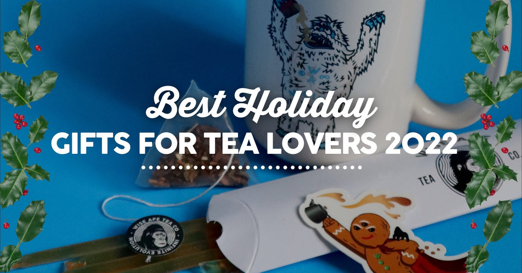 Gift Guide: Best Gifts for Tea Lovers 2022