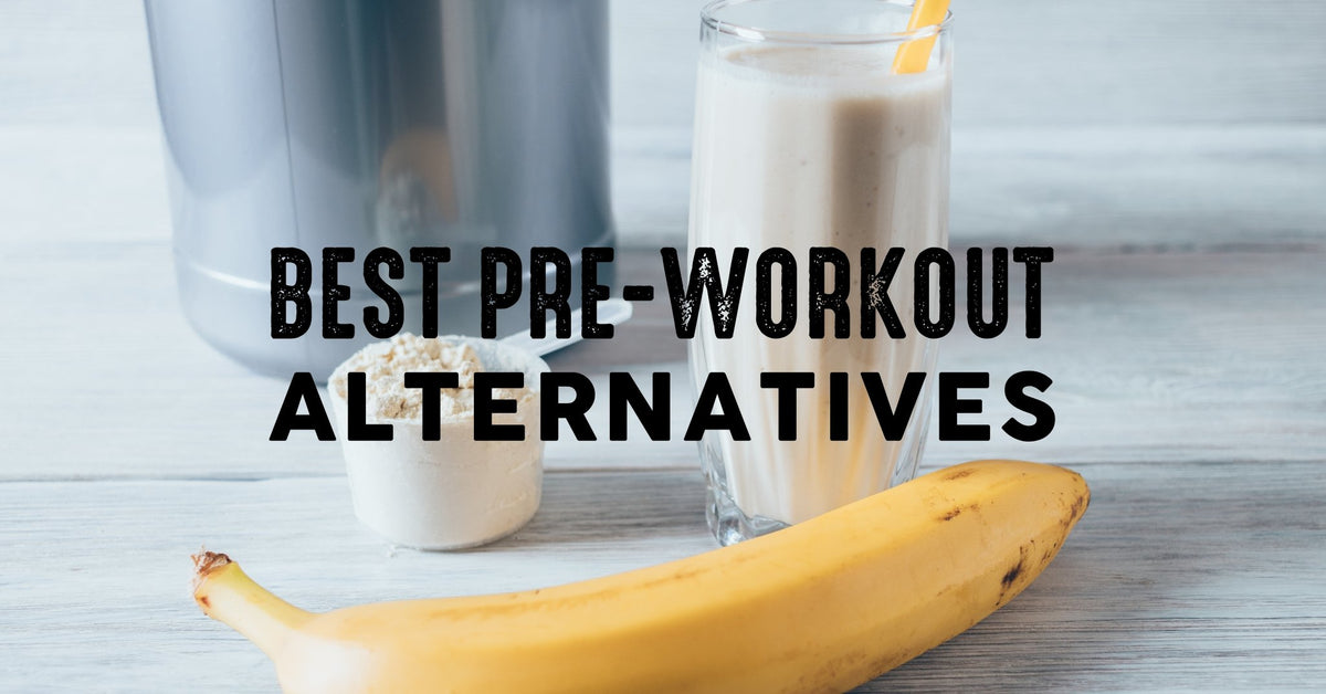 5 PreWorkout Alternative Ideas to Energize Your Workout Naturally