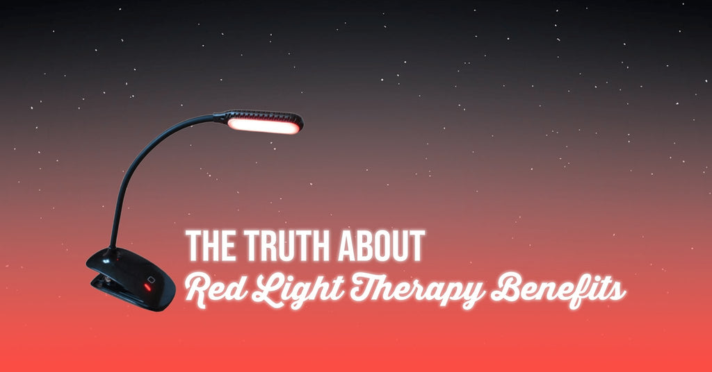 The Truth About Red Light Therapy Benefits